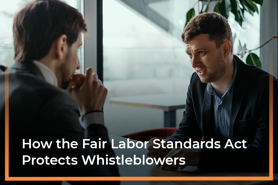 How the Fair Labor Standards Act Protects Whistleblowers