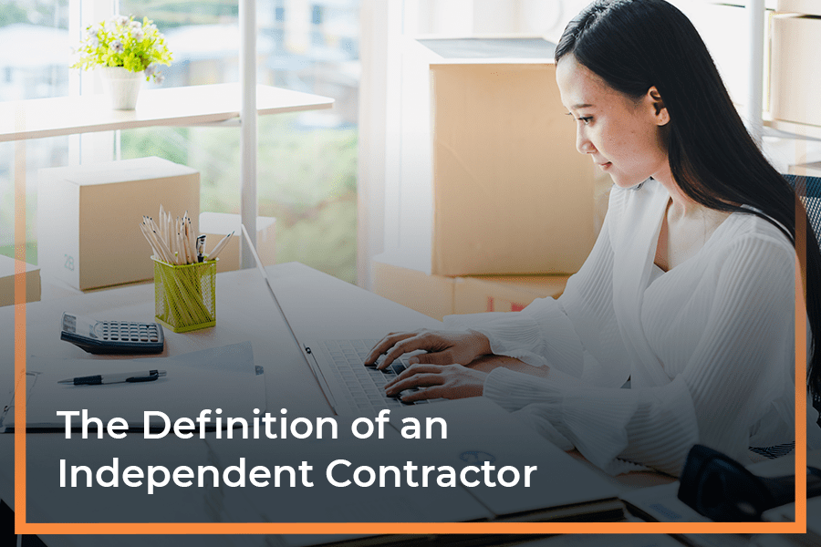 The Definition of an Independent Contractor