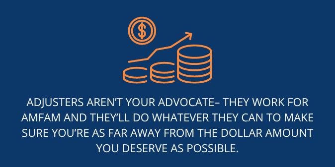 Adjusters aren’t your advocate 