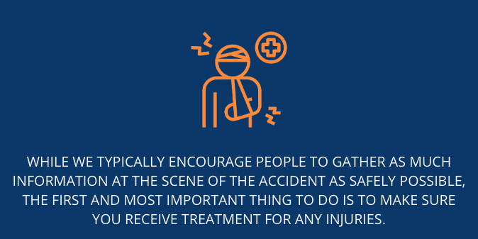 make sure you receive treatment for any injuries