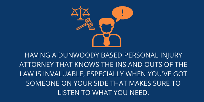  Dunwoody based personal injury attorney that knows the ins and outs of the law is invaluable