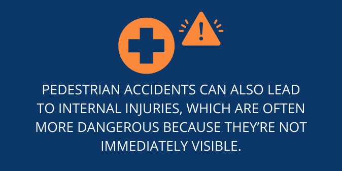 Pedestrian accidents can mean internal injuries and organ damage