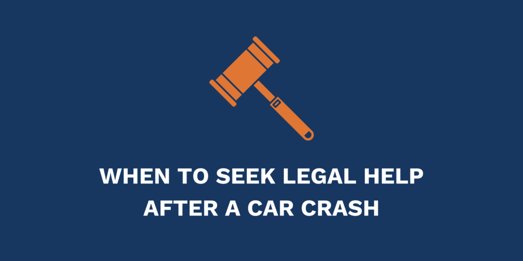 When to Seek Legal Help After a Car Crash