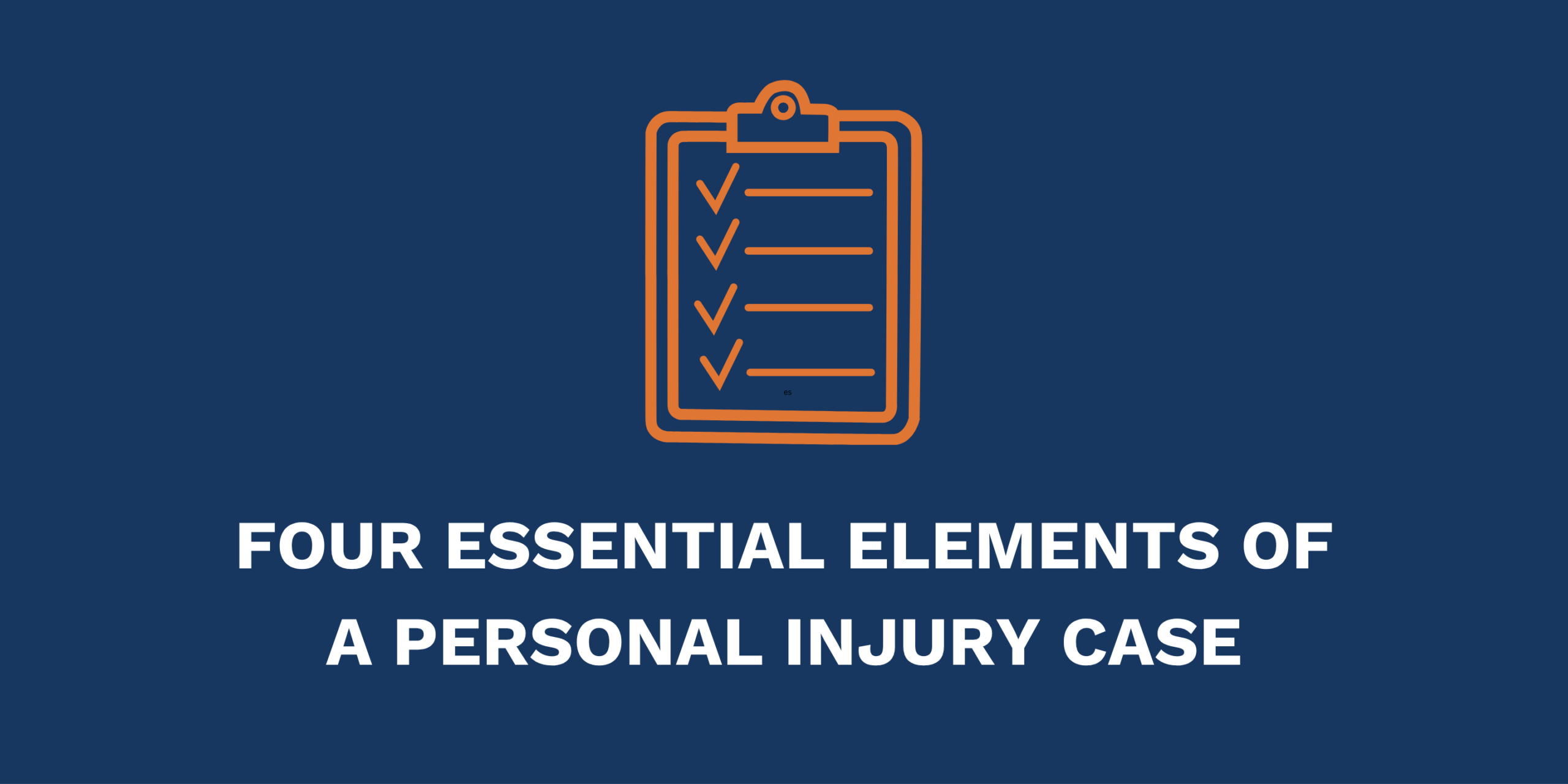 Essential Elements of a Personal Injury Case